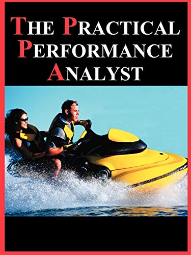 The Practical Performance Analyst: Performance-by-design Techniques for Distributed Systems von Authors Choice Press
